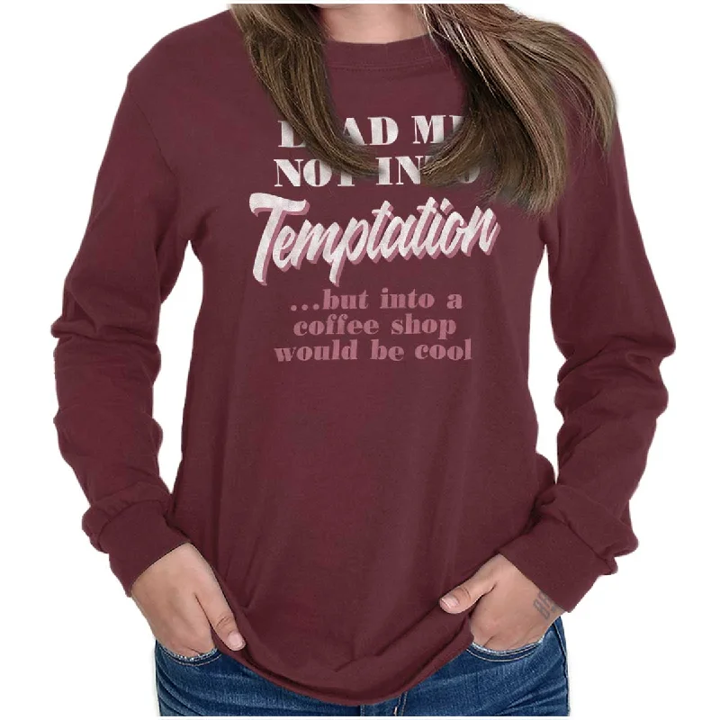 Lead Me Not To Temptation Long Sleeve T Shirt